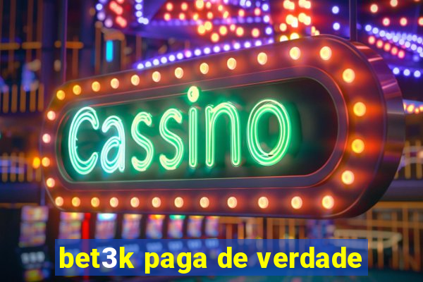 bet3k paga de verdade